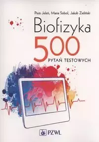 Biofizyka. 500 Pytań Testowych. na Arena.pl