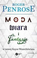 Moda, wiara i fantazja Roger Penrose