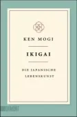 Ikigai. Deutsche Ausgabe