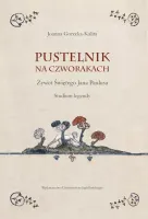 Pustelnik na czworakach. Żywot Świętego Jana Paulusa