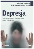 Depresja. Terapia poznawczo-behawioralna dzieci i młodzieży