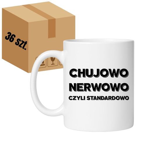 KUBEK "CHUJOWO NERWOWO CZYLI STANDARDOWO" Wzór - Klasyczny 330 ml - 36 sztuk na Arena.pl