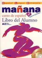 Manana 2 curso de espanol libro A2 nueva edicion Lopez Barbera