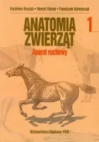 Anatomia zwierząt. Tom 1. Aparat ruchowy