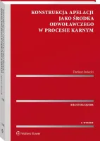 Konstrukcja apelacji jako środka odwoławczego