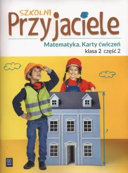 Szkolni Przyjaciele. Matematyka. Karty ćwiczeń. Klasa 2. Część 2