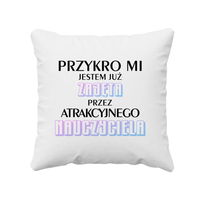 Przykro mi jestem już zajęta przez atrakcyjnego nauczyciela - poduszka