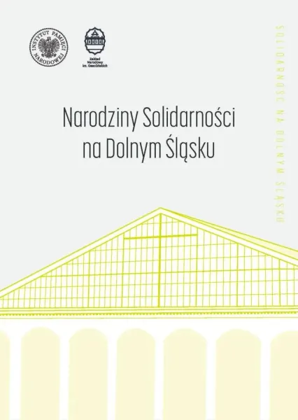 Narodziny "Solidarności" na Dolnym Śląsku zdjęcie 1