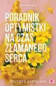 Heartsong. Tom 1. Poradnik optymistki na czas złamanego serca