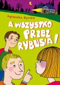 A Wszystko Przez Rybusia
