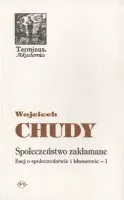 Społeczeństwo zakłamane.  Esej o społeczeństwie i kłamstwie  Tom 1