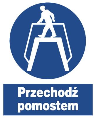 ZNO-17 - ZNAK BHP nakazu - przechodź pomostem zdjęcie 1