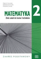 Matematyka 2. Zbiór zadań do liceów i techników. Zakres podstawowy