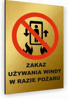Tabliczka znak informacyjny 20x15 Złota ZAKAZ UŻYWANIA WINDY POŻAR Dibond