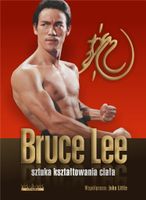 Sztuka kształtowania ciała Bruce Lee