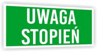 Tabliczka ewakuacyjna informacyjna nadruk 20x10 cm Uwaga stopień Znak