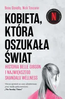 Kobieta, Która Oszukała Świat. Historia Belle Gibson I Największego Skandal