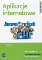 Aplikacje internetowe Podręcznik do nauki zawodu technik informatyk Małgor…