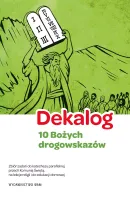 Dekalog - 10 Bożych Drogowskazów, 5 Warunków Dobrej Spowiedzi. Zbiór Zadań