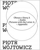 OBRAZY Z LITERĄ A + ANEKS PIOTR WÓJTOWICZ, ANDRZEJ BIERNACKI
