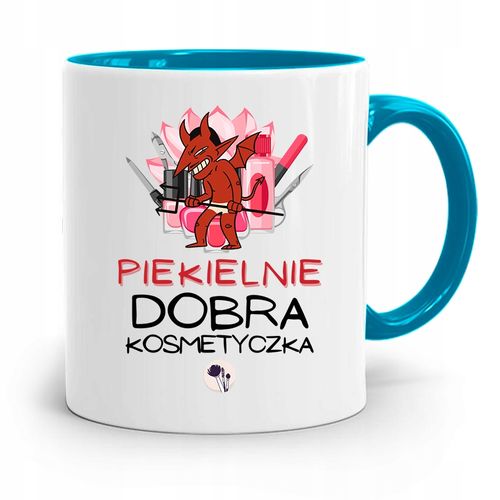 Kubek Błękitny Dla Kosmetyczki Piekielnie Dobra Z Nadrukiem Ze Zdjęciem na Arena.pl