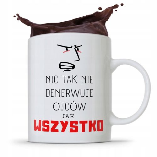 Kubek Na Dzień Ojca Dla Taty Wszystko Denerwuje Z Nadrukiem Ze Zdjęciem na Arena.pl