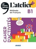 L`atelier+ B1 : methode de francais : cahier d`activites: Cahier numerique…