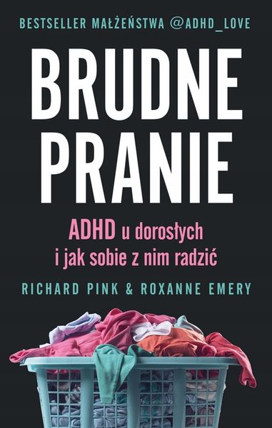 Brudne pranie. ADHD u dorosłych i jak sobie... zdjęcie 1