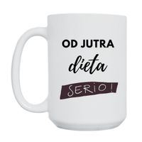 KUBEK "OD JUTRA DIETA" Wzór - Duży 450 ml