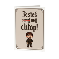 Jesteś mój chłop! v2 - kartka okolicznościowa na prezent dla fanów 1670