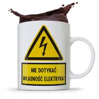 Kubek Prezent Dla Elektryka Nie Dotykać Z Nadrukiem Ze Zdjęciem