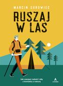 Ruszaj w las Marcin Surowiec