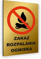 Tabliczka znak informacyjny 40x30 Złota ZAKAZ ROZPALANIA OGNISKA Aluminiowa
