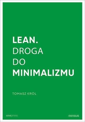 Lean. Droga do minimalizmu Tomasz Król zdjęcie 1