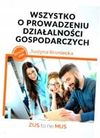Wszystko o prowadzeniu działalności gospodarczych - Justyna Broniecka
