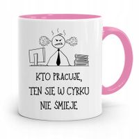 Pracownika Kubek Różowy Ten Się W Cyrku Nie Śmieje Z Nadrukiem Ze Zdjęciem