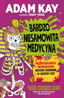 Bardzo Niesamowita Medycyna. Przerażająco Prawdziwa Historia Grzebania