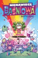 Nienawidzę baśniowa. Tom 3. Grzeczna dziewczynka