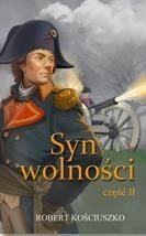 Syn wolności cz.2 Robert Kościuszko zdjęcie 1