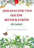 Ziołolecznictwo Ojców Bonifratrów Dla Kobiet