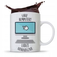 Kubek Informatyka Programisty Lubię Komputery Z Nadrukiem Ze Zdjęciem