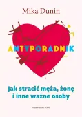 Antyporadnik. Jak stracić męża, żonę i inne ważne osoby