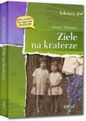 Ziele Na Kraterze (Wydanie Z Opracowaniem I Streszczeniem)