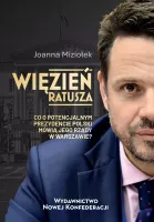 Więzień Ratusza. Co O Potencjalnym Prezydencie Polski Mówią Jego Rządy