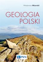 GEOLOGIA POLSKI WŁODZIMIERZ MIZERSKI