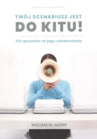 Twój scenariusz jest do kitu!