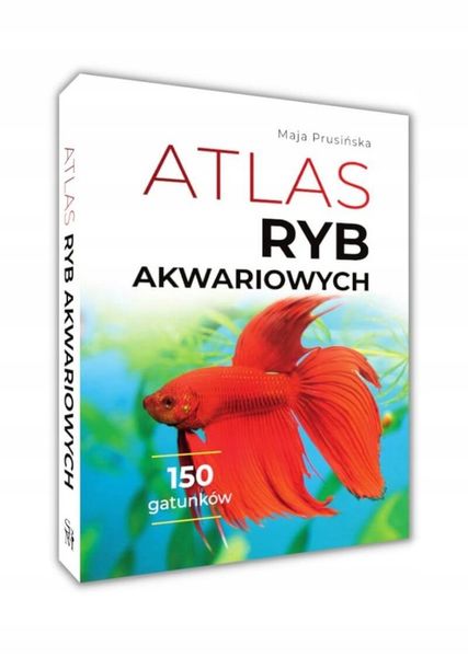 ATLAS RYB AKWARIOWYCH 150 GATUNKÓW Maja Prusińska TWARDA w.2023 zdjęcie 1