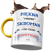 Kubek Żółty Dla Kosmetyczki Piękna Mądra Skromna Z Nadrukiem Ze Zdjęciem