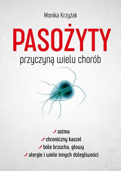 PASOŻYTY PRZYCZYNĄ WIELU CHORÓB KRZYŻAK MONIKA ABA zdjęcie 2