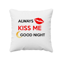 Always kiss me good night - poduszka z nadrukiem